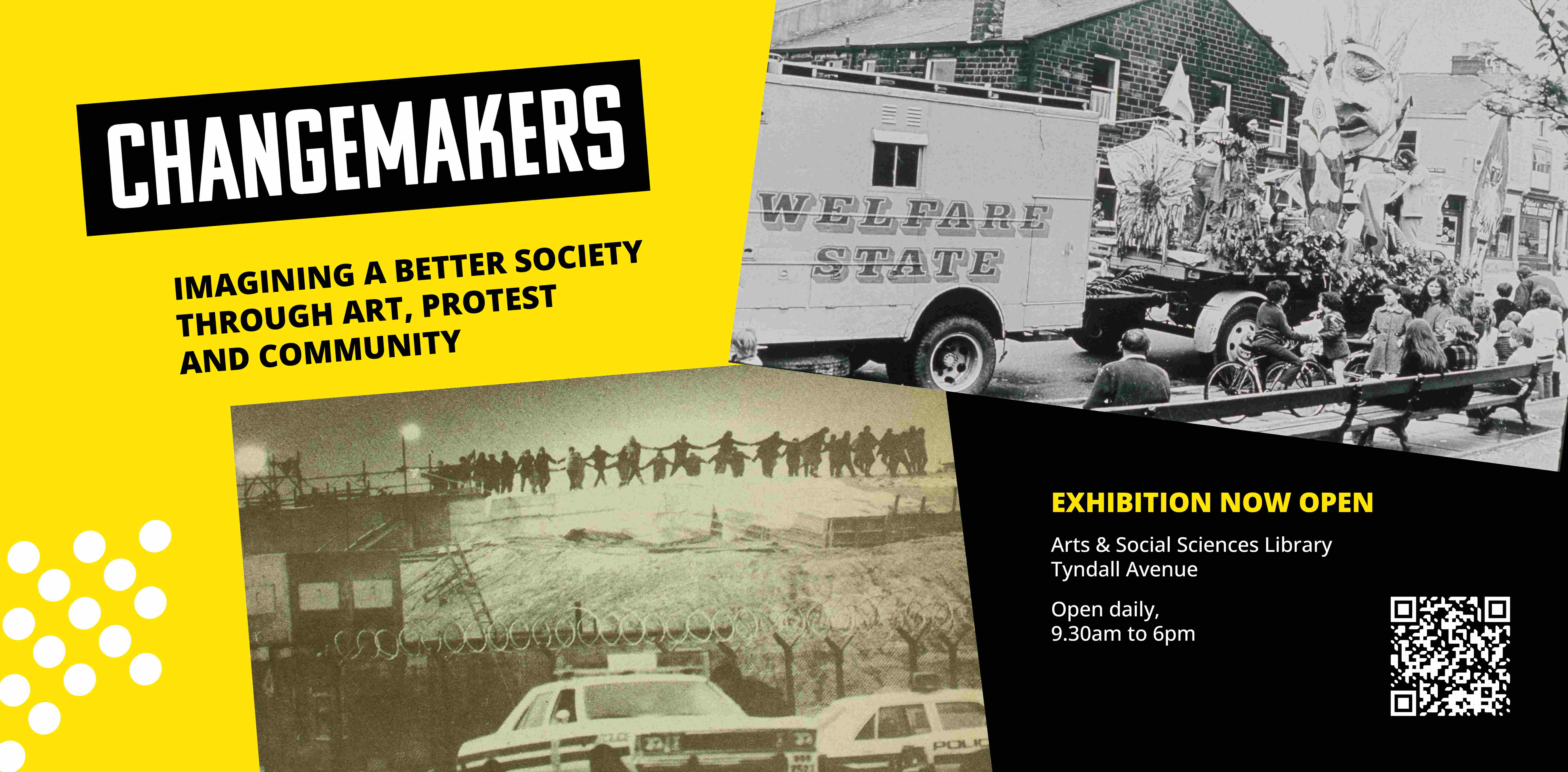 Changemakers opening hours, daily 9.30am to 6pm. Features black and white images from archives.